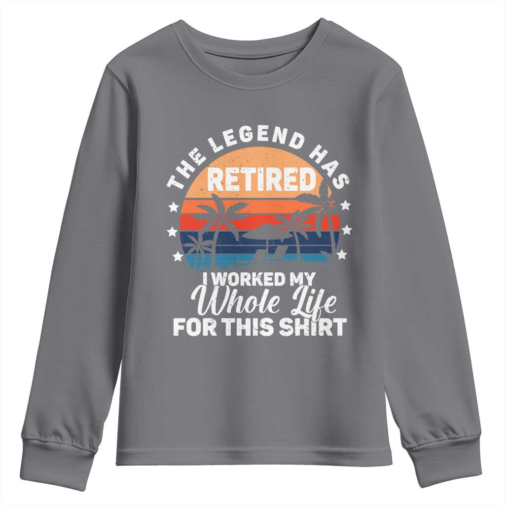 Funny Retirement Youth Sweatshirt Retro Vintage I Worked My Whole Life for This Shirt - Wonder Print Shop