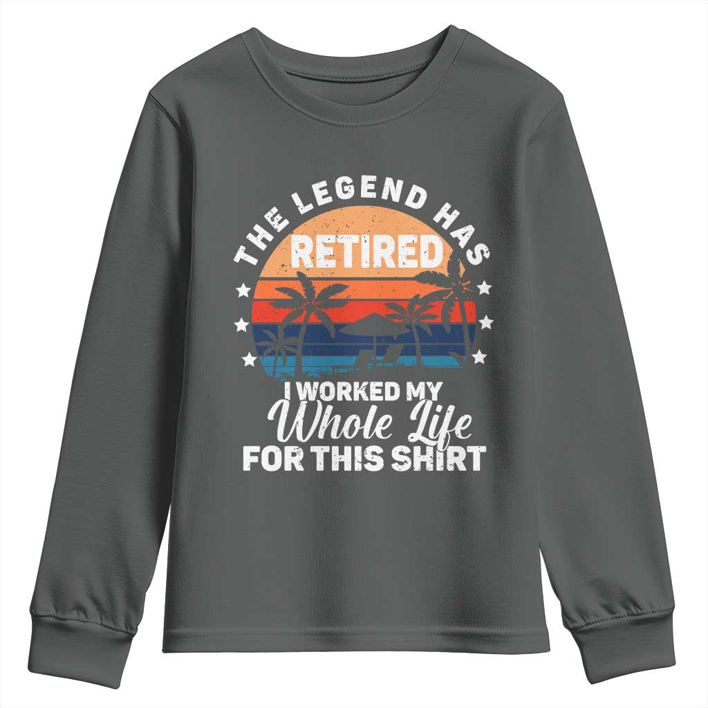 Funny Retirement Youth Sweatshirt Retro Vintage I Worked My Whole Life for This Shirt - Wonder Print Shop