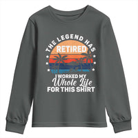 Funny Retirement Youth Sweatshirt Retro Vintage I Worked My Whole Life for This Shirt - Wonder Print Shop