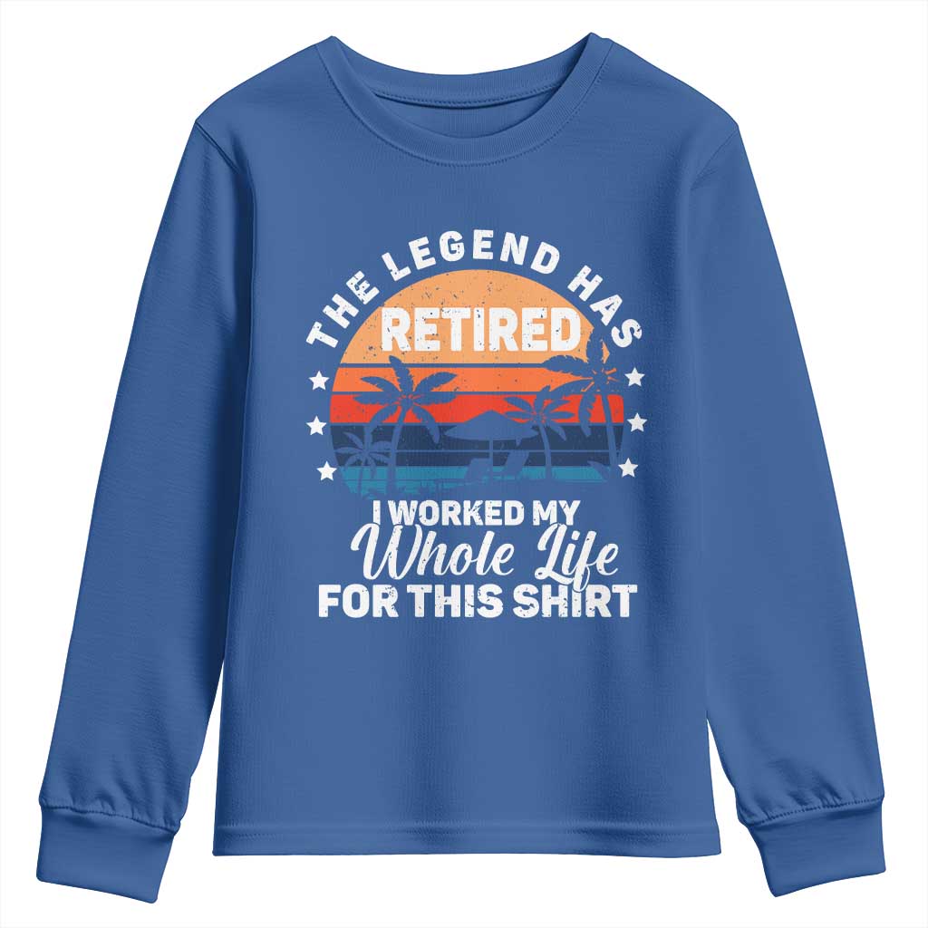 Funny Retirement Youth Sweatshirt Retro Vintage I Worked My Whole Life for This Shirt - Wonder Print Shop