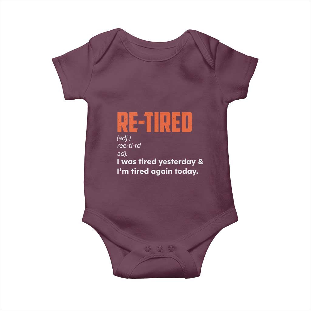 Funny Retirement Baby Onesie Re-tired Retired Definition Gag Gift Orange