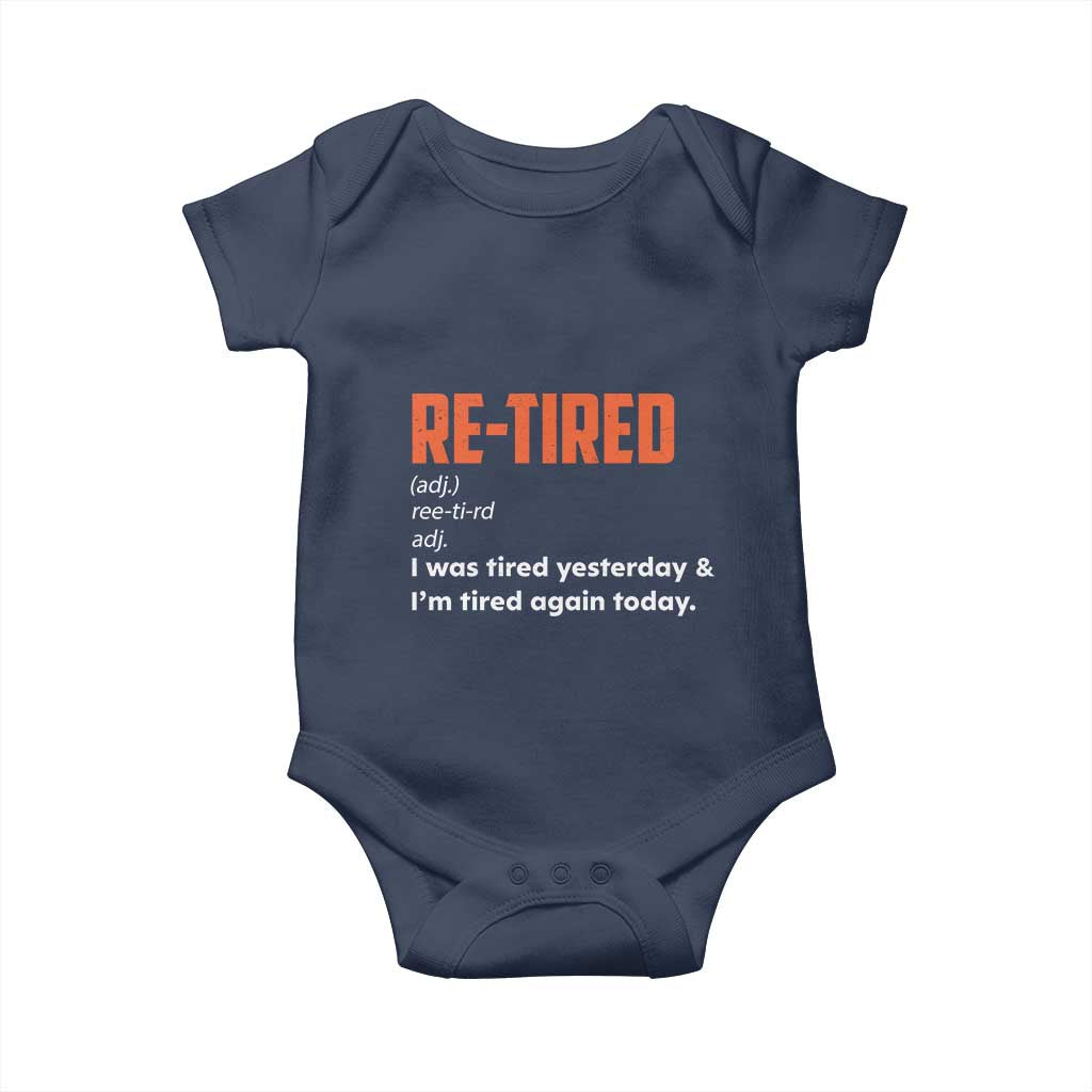 Funny Retirement Baby Onesie Re-tired Retired Definition Gag Gift Orange