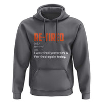 Funny Retirement Hoodie Re-tired Retired Definition Gag Gift Orange