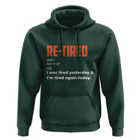Funny Retirement Hoodie Re-tired Retired Definition Gag Gift Orange