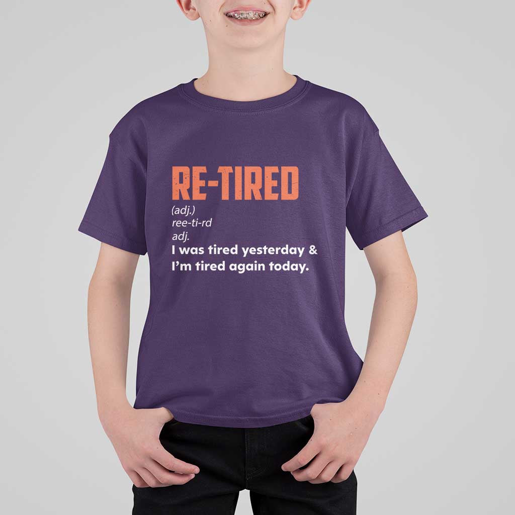 Funny Retirement T Shirt For Kid Re-tired Retired Definition Gag Gift Orange
