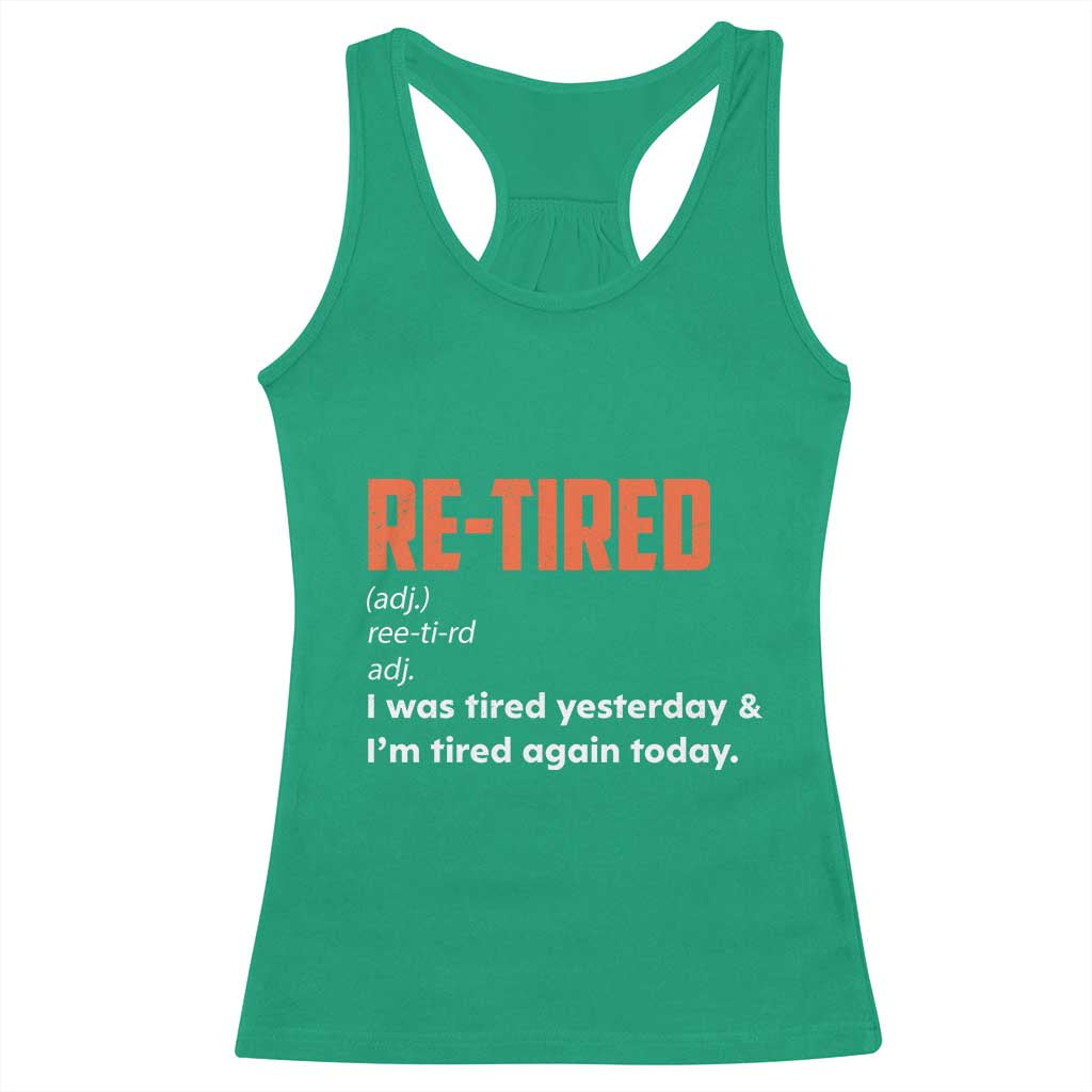 Funny Retirement Racerback Tank Top Re-tired Retired Definition Gag Gift Orange