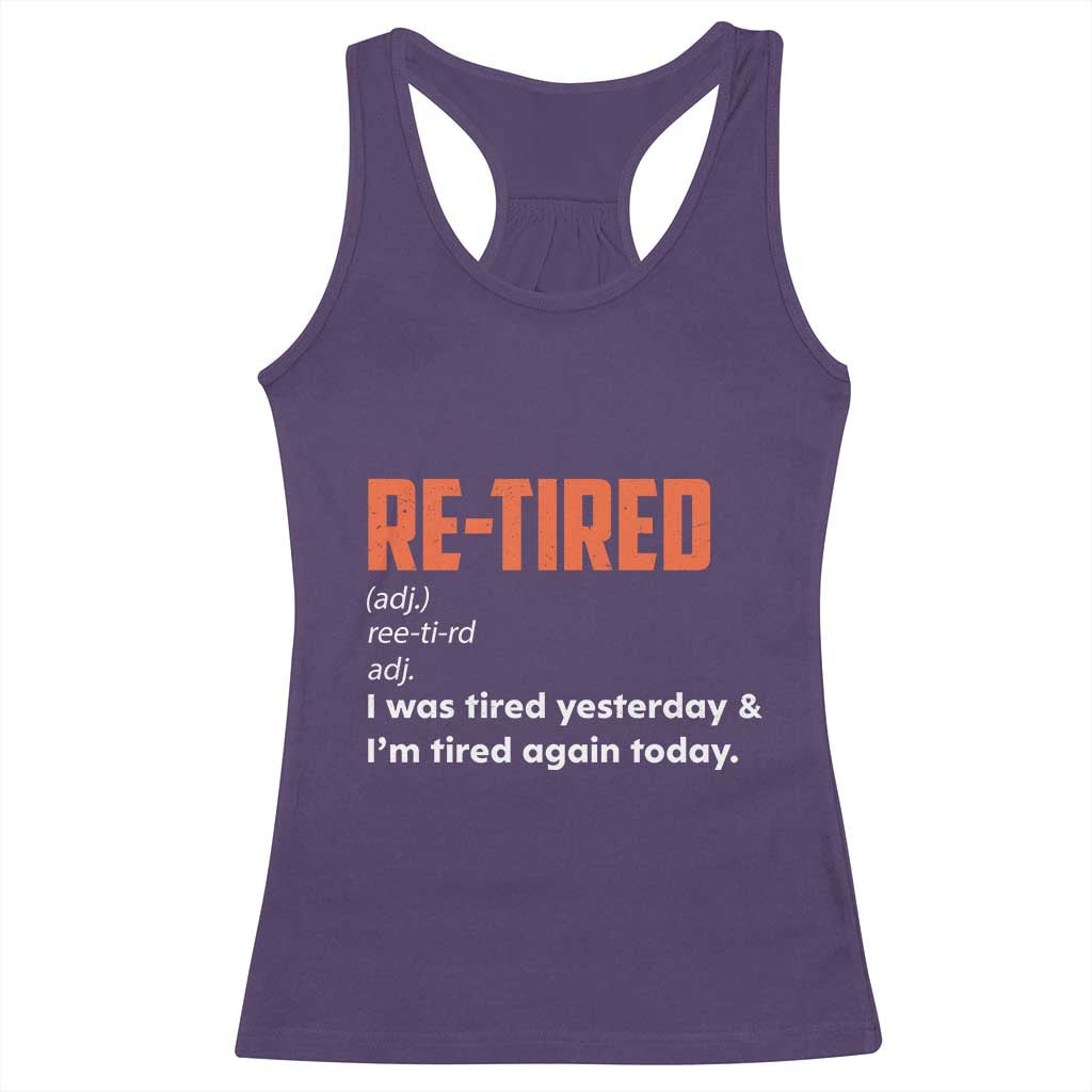 Funny Retirement Racerback Tank Top Re-tired Retired Definition Gag Gift Orange