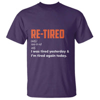 Funny Retirement T Shirt Re-tired Retired Definition Gag Gift Orange