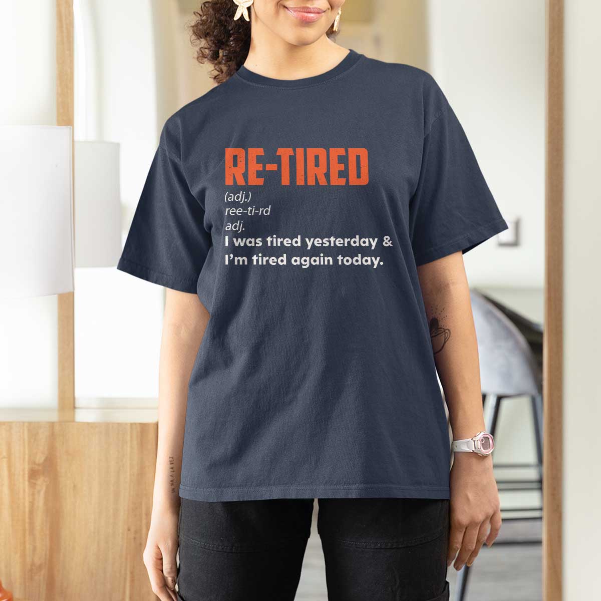 Funny Retirement T Shirt For Women Re-tired Retired Definition Gag Gift Orange
