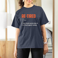 Funny Retirement T Shirt For Women Re-tired Retired Definition Gag Gift Orange
