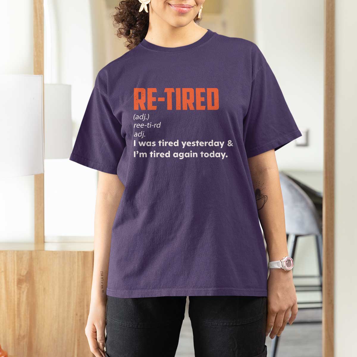 Funny Retirement T Shirt For Women Re-tired Retired Definition Gag Gift Orange