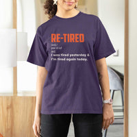 Funny Retirement T Shirt For Women Re-tired Retired Definition Gag Gift Orange