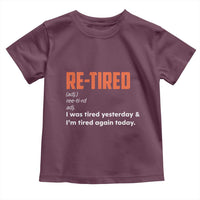 Funny Retirement Toddler T Shirt Re-tired Retired Definition Gag Gift Orange