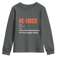 Funny Retirement Youth Sweatshirt Re-tired Retired Definition Gag Gift Orange
