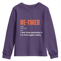 Funny Retirement Youth Sweatshirt Re-tired Retired Definition Gag Gift Orange