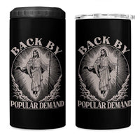 Funny Jesus Back 4 in 1 Can Cooler Tumbler Retro Funny Sayings Easter Back By Popular Demand - Wonder Print Shop