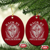 Funny Jesus Back Ceramic Ornament Retro Funny Sayings Easter Back By Popular Demand - Wonder Print Shop