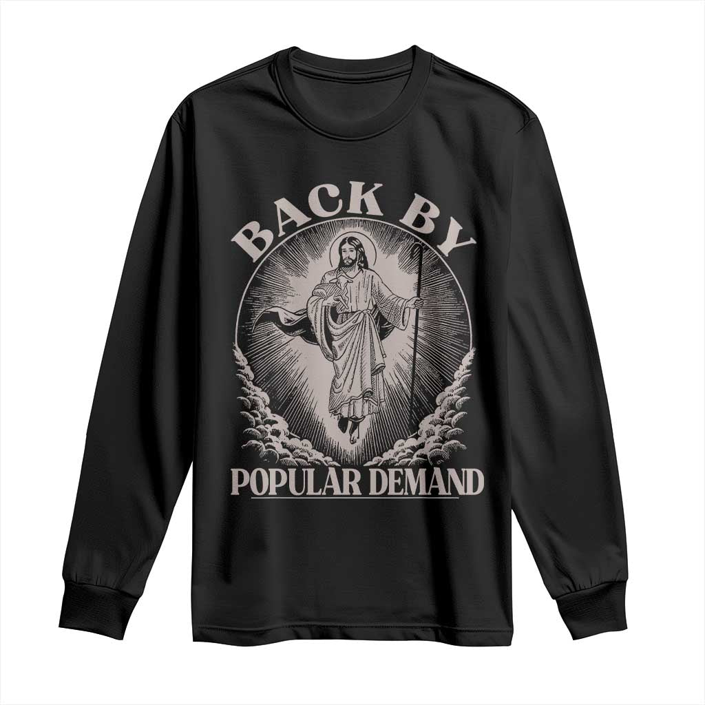 Funny Jesus Back Long Sleeve Shirt Retro Funny Sayings Easter Back By Popular Demand - Wonder Print Shop