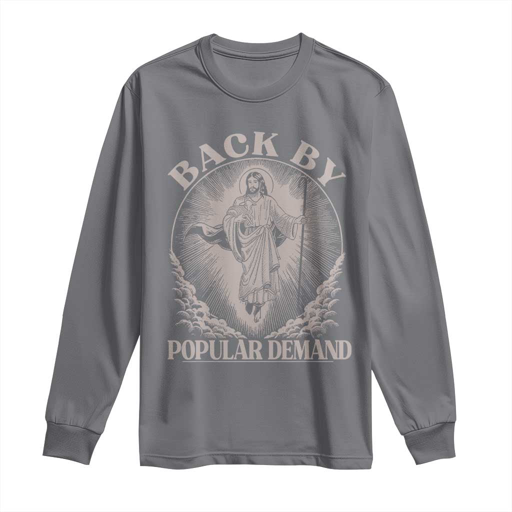 Funny Jesus Back Long Sleeve Shirt Retro Funny Sayings Easter Back By Popular Demand - Wonder Print Shop