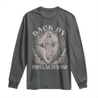 Funny Jesus Back Long Sleeve Shirt Retro Funny Sayings Easter Back By Popular Demand - Wonder Print Shop