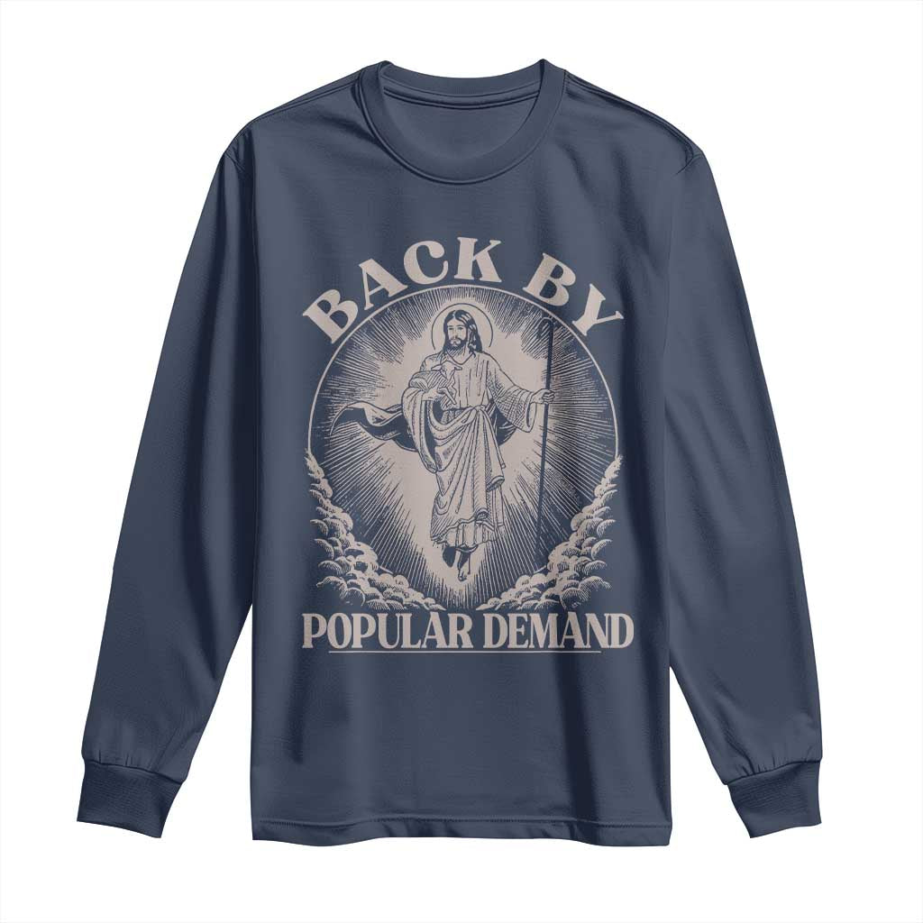 Funny Jesus Back Long Sleeve Shirt Retro Funny Sayings Easter Back By Popular Demand - Wonder Print Shop