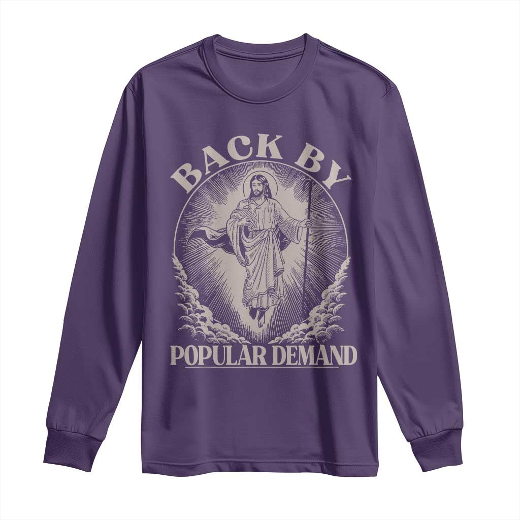 Funny Jesus Back Long Sleeve Shirt Retro Funny Sayings Easter Back By Popular Demand - Wonder Print Shop