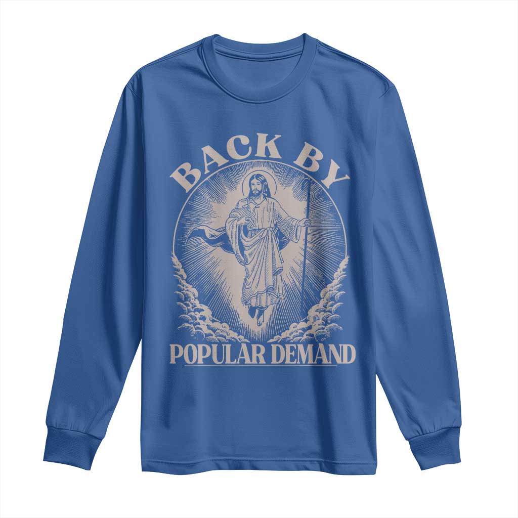 Funny Jesus Back Long Sleeve Shirt Retro Funny Sayings Easter Back By Popular Demand - Wonder Print Shop