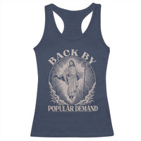 Funny Jesus Back Racerback Tank Top Retro Funny Sayings Easter Back By Popular Demand - Wonder Print Shop