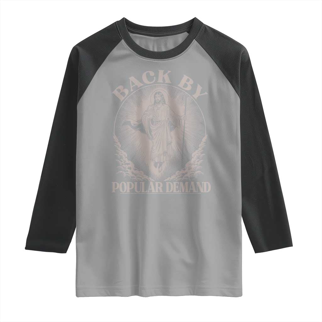 Funny Jesus Back Raglan Shirt Retro Funny Sayings Easter Back By Popular Demand - Wonder Print Shop