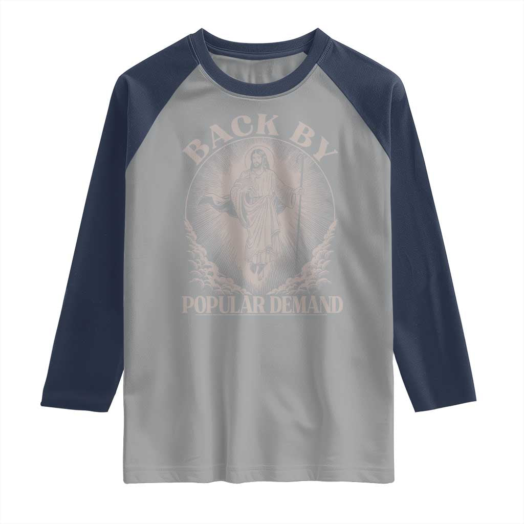 Funny Jesus Back Raglan Shirt Retro Funny Sayings Easter Back By Popular Demand - Wonder Print Shop