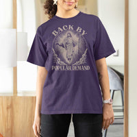Funny Jesus Back T Shirt For Women Retro Funny Sayings Easter Back By Popular Demand - Wonder Print Shop