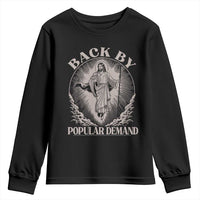 Funny Jesus Back Youth Sweatshirt Retro Funny Sayings Easter Back By Popular Demand - Wonder Print Shop