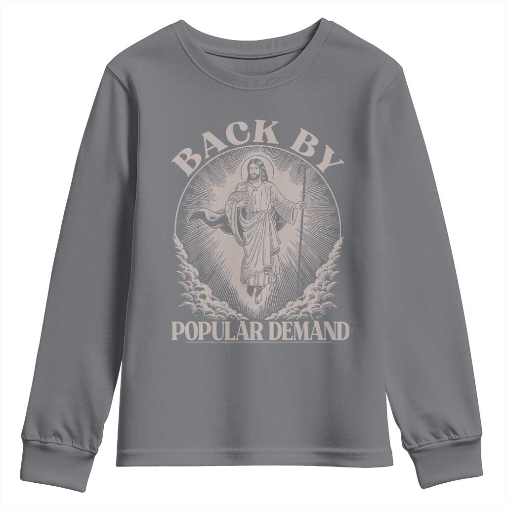 Funny Jesus Back Youth Sweatshirt Retro Funny Sayings Easter Back By Popular Demand - Wonder Print Shop