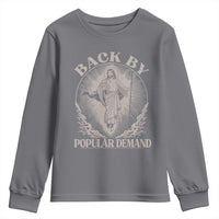 Funny Jesus Back Youth Sweatshirt Retro Funny Sayings Easter Back By Popular Demand - Wonder Print Shop