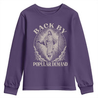 Funny Jesus Back Youth Sweatshirt Retro Funny Sayings Easter Back By Popular Demand - Wonder Print Shop