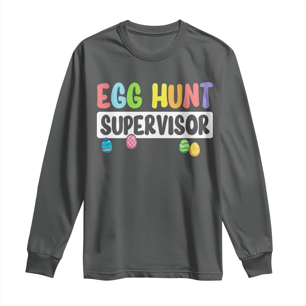 Easter Egg Hunt Supervisor Long Sleeve Shirt Funny Mom Dad - Wonder Print Shop