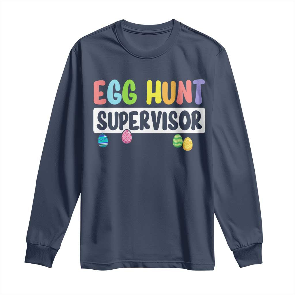 Easter Egg Hunt Supervisor Long Sleeve Shirt Funny Mom Dad - Wonder Print Shop