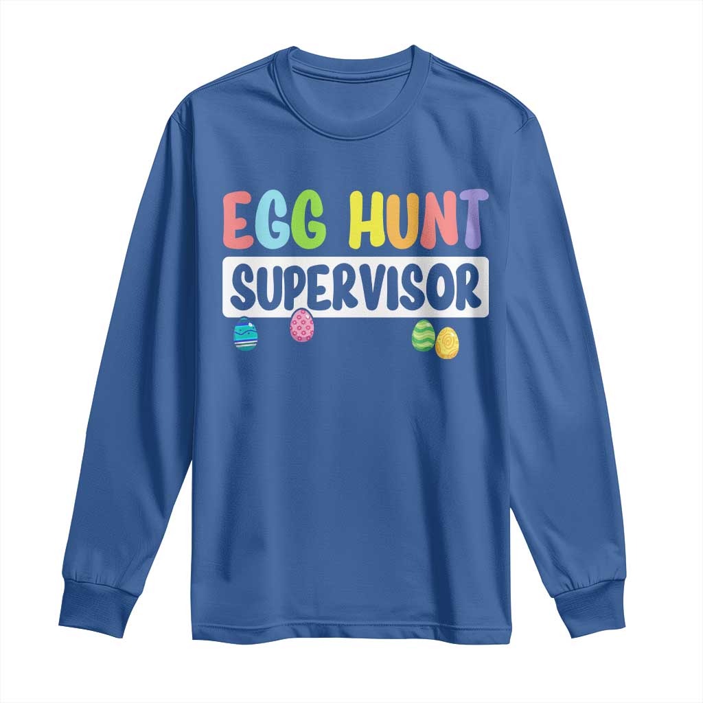 Easter Egg Hunt Supervisor Long Sleeve Shirt Funny Mom Dad - Wonder Print Shop