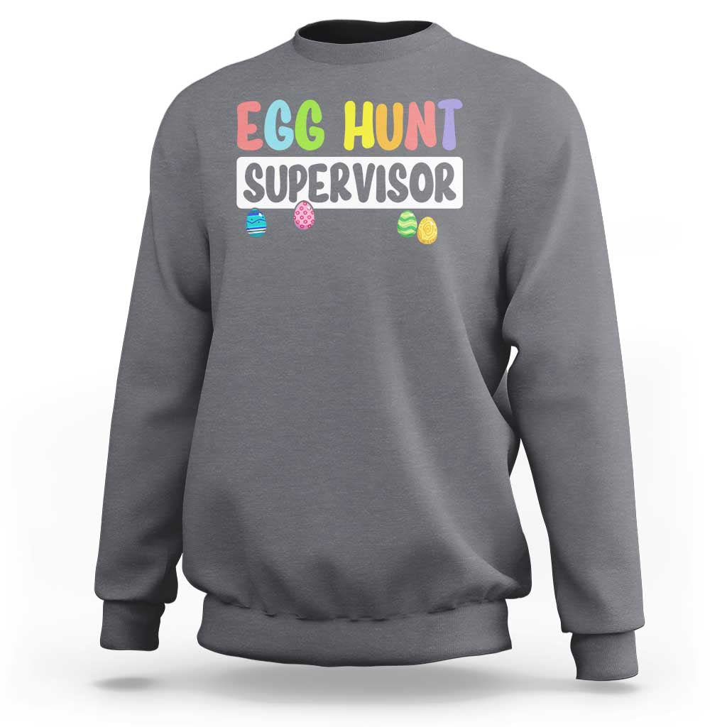 Easter Egg Hunt Supervisor Sweatshirt Funny Mom Dad - Wonder Print Shop