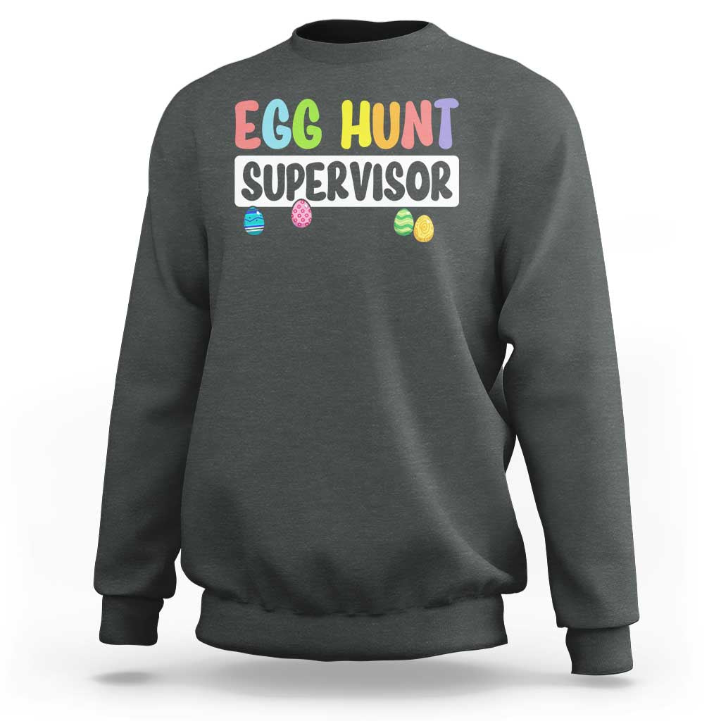 Easter Egg Hunt Supervisor Sweatshirt Funny Mom Dad - Wonder Print Shop