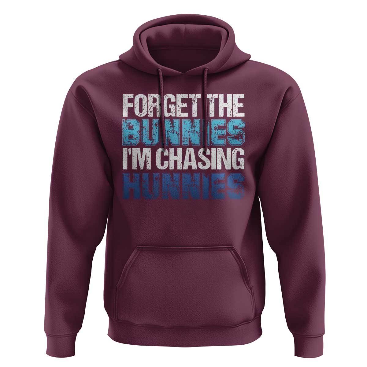 Funny Easter Hoodie Forget The Bunnies Im Chasing Hunnies