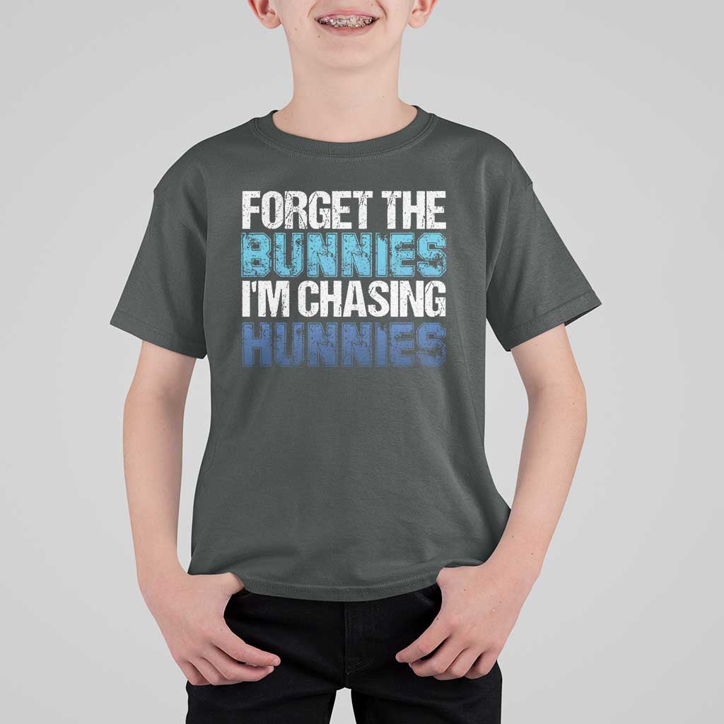 Funny Easter T Shirt For Kid Forget The Bunnies Im Chasing Hunnies