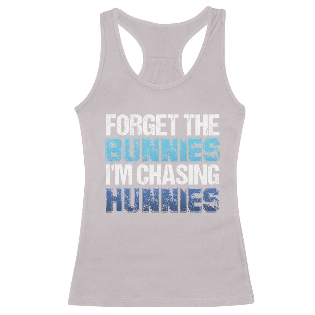 Funny Easter Racerback Tank Top Forget The Bunnies Im Chasing Hunnies