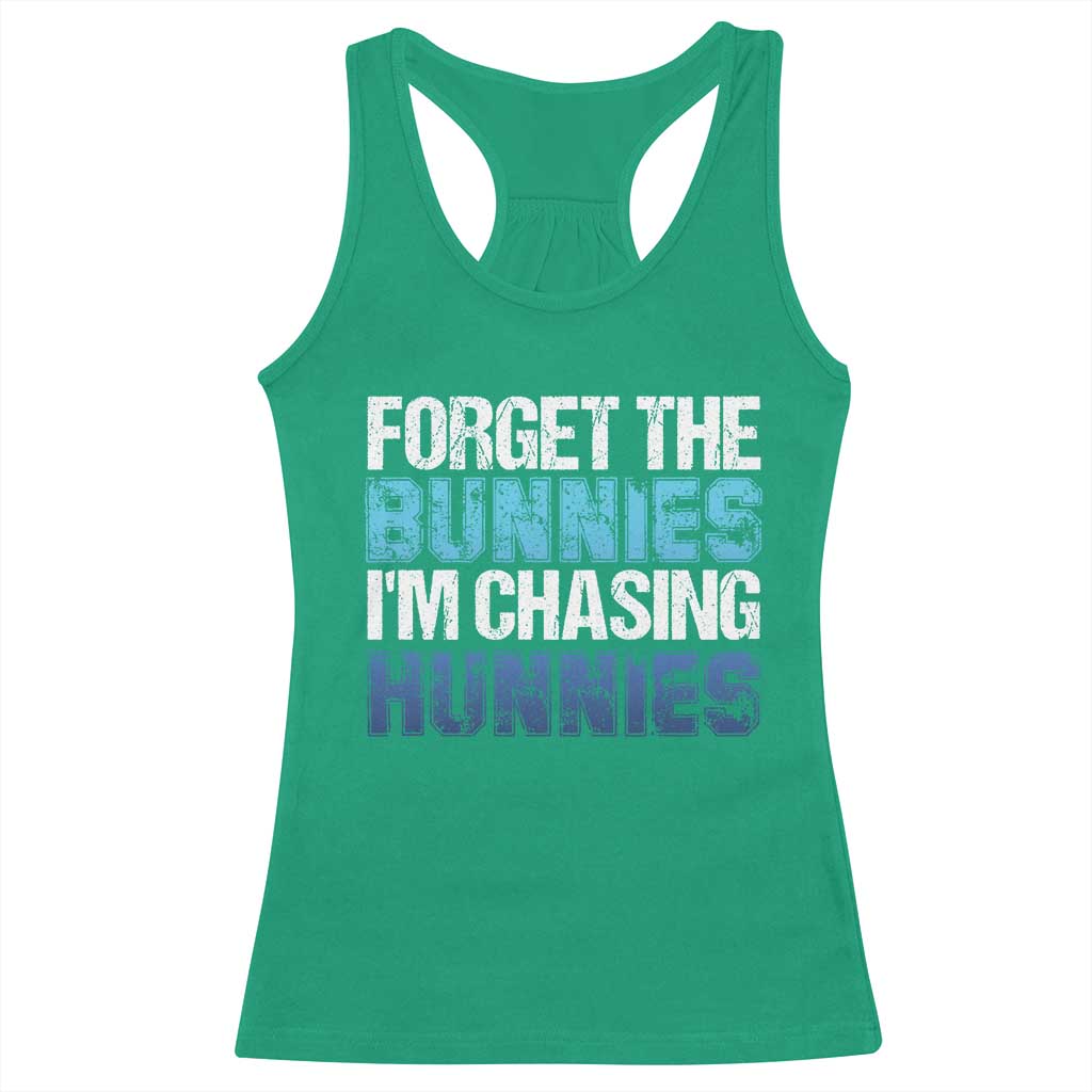 Funny Easter Racerback Tank Top Forget The Bunnies Im Chasing Hunnies
