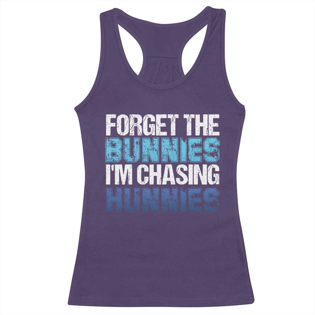 Funny Easter Racerback Tank Top Forget The Bunnies Im Chasing Hunnies
