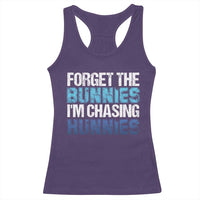 Funny Easter Racerback Tank Top Forget The Bunnies Im Chasing Hunnies