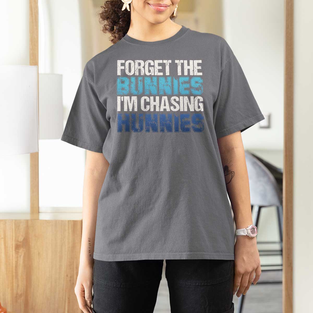 Funny Easter T Shirt For Women Forget The Bunnies Im Chasing Hunnies