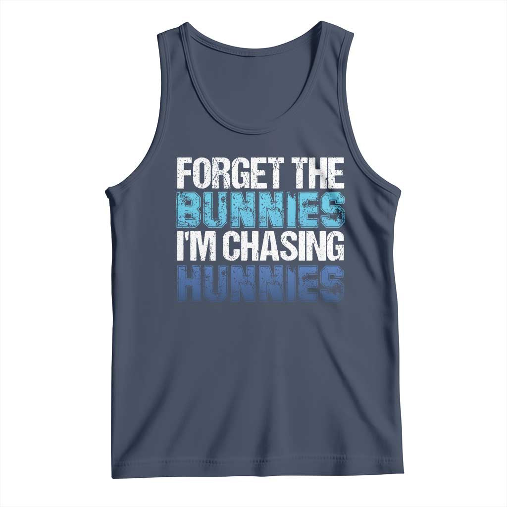 Funny Easter Tank Top Forget The Bunnies Im Chasing Hunnies