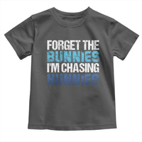 Funny Easter Toddler T Shirt Forget The Bunnies Im Chasing Hunnies