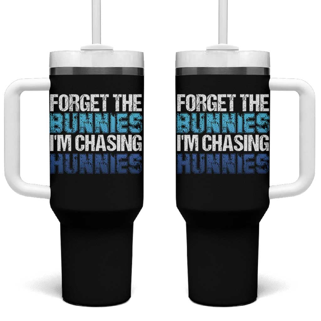 Funny Easter Tumbler With Handle Forget The Bunnies Im Chasing Hunnies